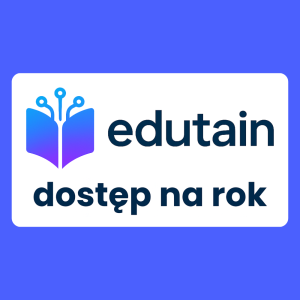 Pakiet Roczny Edutain - Dostęp 365 dni